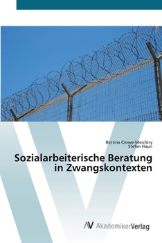 Paperback Sozialarbeiterische Beratung in Zwangskontexten [German] Book