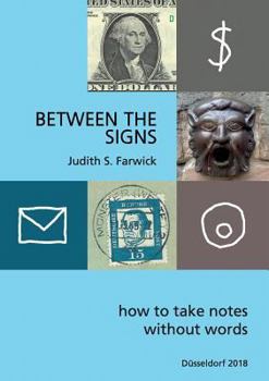 Paperback Between the Signs: How to take notes without words Book