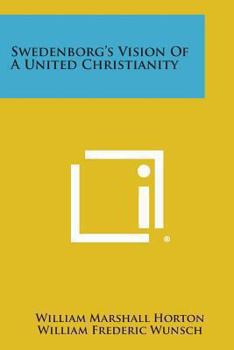 Paperback Swedenborg's Vision of a United Christianity Book