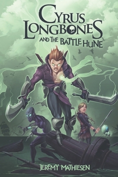 Paperback Cyrus LongBones and the Battle Hune Book