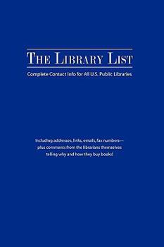 Paperback The Library List: Complete Contact Info for All U.S. Public Libraries Book