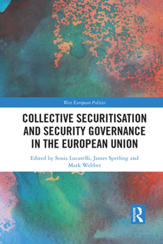 Paperback Collective Securitisation and Security Governance in the European Union Book