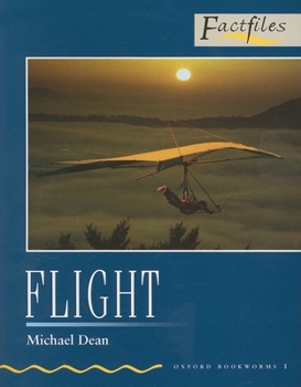 Flight - Book  of the Oxford Bookworms Factfiles: Stage 1