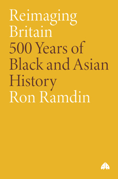 Paperback Reimaging Britain: 500 Years Of Black And Asian History Book