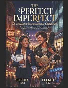 Paperback The Perfect Imperfect: Timing is Irrelevant to True Love. Book