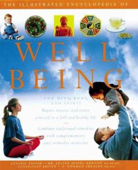 Paperback The Illustrated Encyclopedia Of Well Being: For Mind, Body & Spirit Book