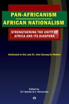 Paperback Pan-Africanism/African Nationalism: Strengthening the Unity of Africa and Its Diaspora Book