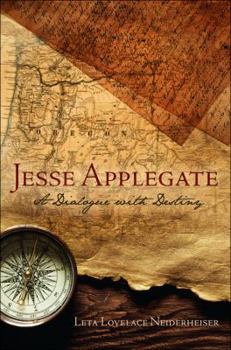 Paperback Jesse Applegate: A Dialogue with Destiny Book