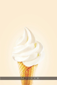 Paperback Notebook: Cream ice cream in cone [110 pages]: Cream ice cream in cone Book