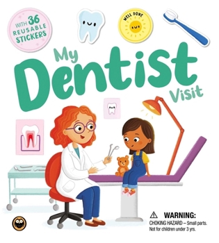 Board book My Dentist Visit: With 36 Reusable Stickers Book