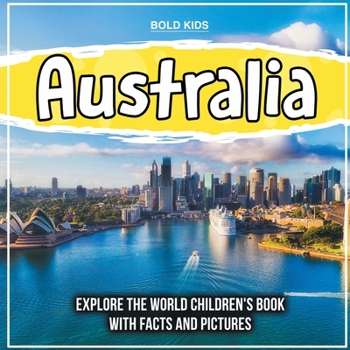 Paperback Australia: Explore The World Children's Book With Facts And Pictures Book