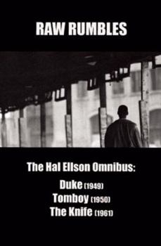 Paperback Raw Rumbles: The Hal Ellson Omnibus: Duke (1949), Tomboy (1950), the Knife (1961) Book