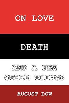 Paperback On Love, Death, and a Few Other Things Book