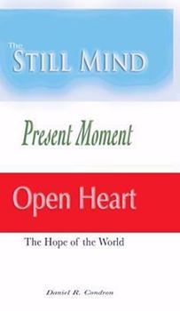 Paperback The Still Mind, Present Moment, Open Heart Book