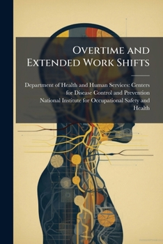 Overtime and Extended Work Shifts
