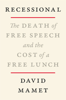 Hardcover Recessional: The Death of Free Speech and the Cost of a Free Lunch Book