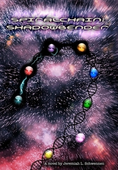 Spiralchain: Shadowbender - Book #5 of the Spiralchain