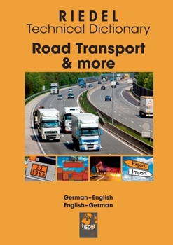 Paperback Road Transport & more: Technical dictionary for professional drivers, fleet managers and dangerous goods safety advisers (working in road tra Book