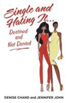 Paperback Single and Hating It...Destined and Not Denied Book