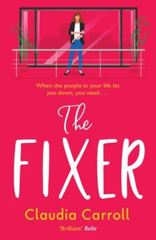 Paperback The Fixer: The new side-splitting novel from bestselling author Claudia Carroll Book