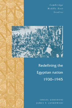 Redefining the Egyptian Nation, 1930-1945 - Book #2 of the Cambridge Middle East Studies
