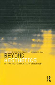 Paperback Beyond Aesthetics: Art and the Technologies of Enchantment Book