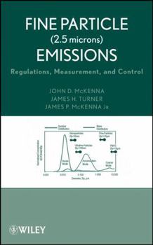 Hardcover Fine Particle (2.5 Microns) Emissions: Regulations, Measurement, and Control Book