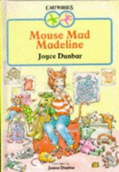 Hardcover Mouse Mad Madeline (Cartwheels) Book
