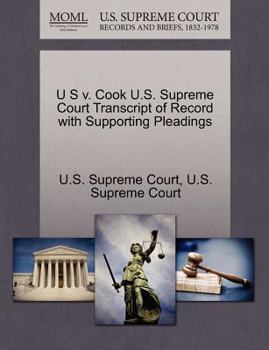 U S v. Cook U.S. Supreme Court Transcript of Record with Supporting Pleadings