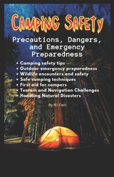 Paperback Camping Safety: Precautions, Dangers, and Emergency Preparedness: Camping Safety Guide Book