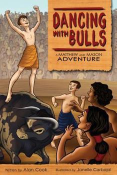 Paperback Dancing with Bulls: A Matthew and Mason Adventure Book