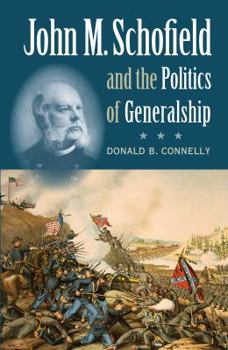 Paperback John M. Schofield and the Politics of Generalship Book