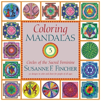 Spiral-bound Coloring Mandalas 3: Circles of the Sacred Feminine Book