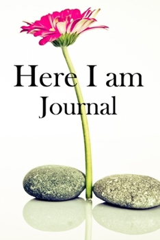 Paperback Here I am Journal: Lined Notebook / Journal Gift, 100 Pages, 6x9, Soft Cover, Matte Finish Inspirational Quotes Journal, Notebook, Diary, Book