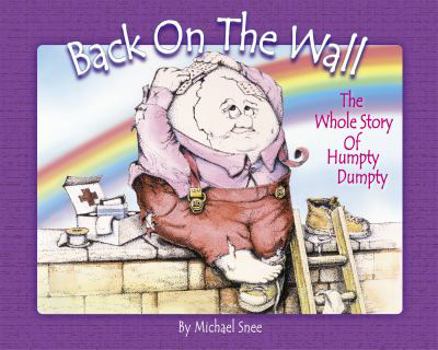 Unknown Binding Back On The Wall (The Whole Story Of Humpty Dumpty) Book