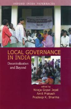 Paperback Local Governance in India: Decentralization and Beyond Book