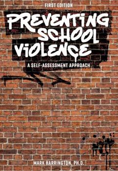 Hardcover Preventing School Violence: A Self-Assessment Approach Book