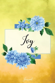 Ivy Journal: Blue Dahlia Flowers Personalized Name Journal/Notebook/Diary - Lined 6 x 9-inch size with 120 pages