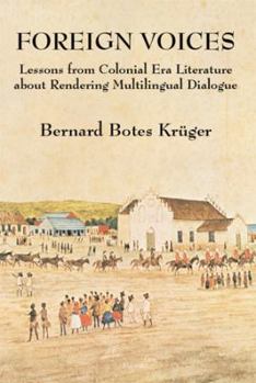 Paperback Foreign Voices: Lessons from Colonial Era Literature about Rendering Multilingual Dialogue Book