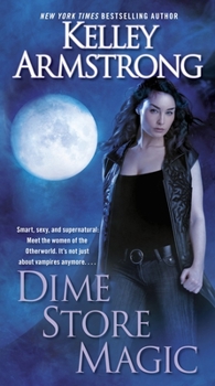 Dime Store Magic - Book #3 of the Otherworld