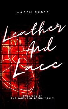 Paperback Leather and Lace: Book One of the Southern Gothic Series Book