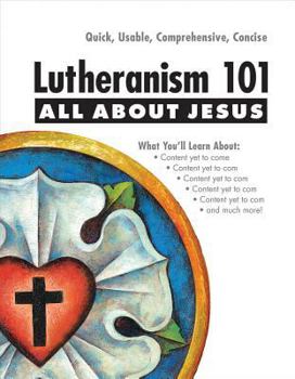 Paperback Lutheranism 101 - All about Jesus Book