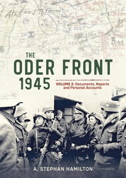 Hardcover The Oder Front 1945 Volume 2: Documents Reports & Personal Accounts Book