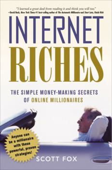 Paperback Internet Riches: The Simple Money-Making Secrets of Online Millionaires Book