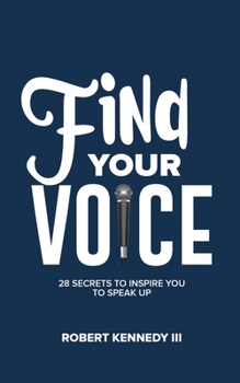 Paperback Find Your Voice: 28 Secrets To Inspire You To Speak Up Book