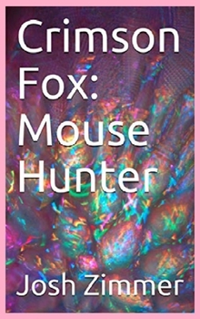 Hardcover Crimson Fox: Mouse Hunter Book
