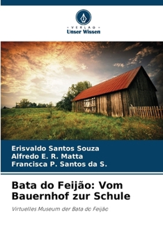 Paperback Bata do Feijão: Vom Bauernhof zur Schule [German] Book