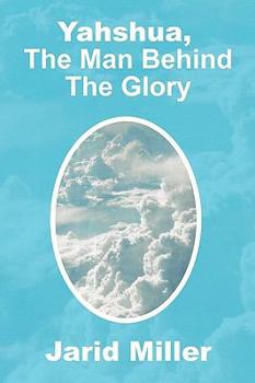 Paperback Yahshua, the Man Behind the Glory Book