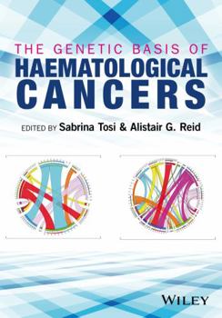 Hardcover The Genetic Basis of Haematological Cancers Book