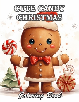 Cute Candy Christmas Coloring Book: High Quality +100 Beautiful Designs